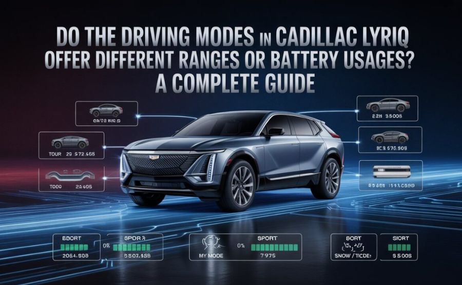 Do the Driving Modes in Cadillac LYRIQ Offer Different Ranges or Battery Usages?